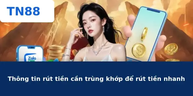 Rút Tiền TN88 – Nhận Thưởng Siêu Tốc Và An Toàn Tuyệt Đối