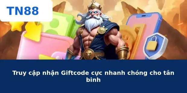 Cách Nhận Code TN88 – Hướng Dẫn Săn Mã Quà Tặng Đơn Giản